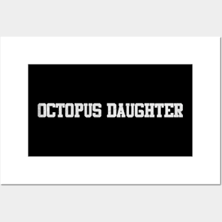 octopus daughter Posters and Art